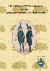 Omslag van Van Karel de Grote via Napoleon tot aan Romy en Dominique Elizabeth Borstel