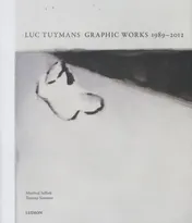 Omslag van Luc Tuijmans graphic works 1989-2012