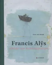 Omslag van Francis Alijs