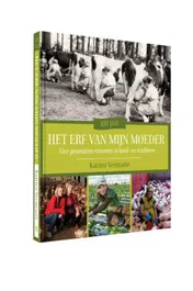 Omslag van 100 jaar het erf van mijn moeder