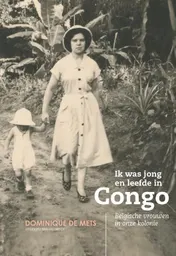 Omslag van Ik was jong en leefde in Congo