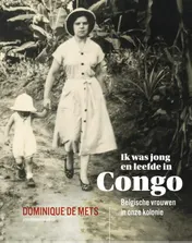 Omslag van Ik was jong en leefde in Congo