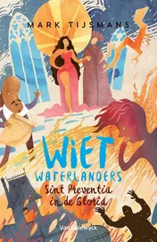 Omslag van Wiet Waterlanders en Sint-Preventia in de gloria