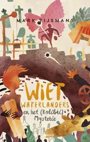 Omslag van Wiet waterlanders en het (Kolibri) mysterie