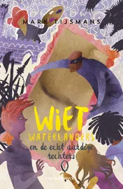 Omslag van Wiet waterlanders en de echt aardige rechters