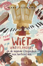 Omslag van Wiet waterlanders en de 9de compagnie van heethoofden