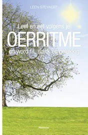 Omslag van Leef en eet volgens je Oerritme en word fit, slank en gelukkig
