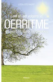 Omslag van Leef en eet volgens je oerritme en wordt fit, slank en gelukkig