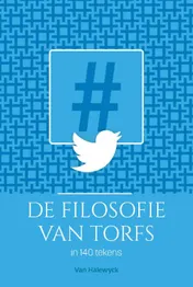 Omslag van De filosofie van Torfs in 140 tekens