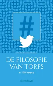 Omslag van De filosofie van Torfs in 140 tekens