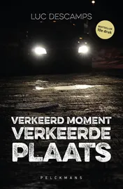 Omslag van Verkeerd moment, verkeerde plaats