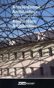 Omslag van Amsterdamse architectuur 2011-2012 Amsterdam architecture