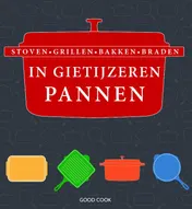 Omslag van Stoven grillen bakken braden in gietijzeren pannen