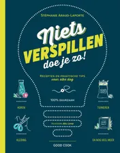 Omslag van Niets verspillen doe je zo!