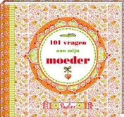 Omslag van 101 Vragen aan mijn moeder