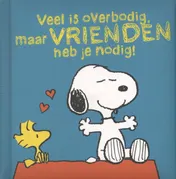 Omslag van Veel is overbodig, maar vrienden heb je nodig!