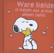 Omslag van Ware liefde is weten dat je niet alleen bent!