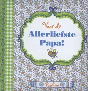Omslag van Voor de allerliefste papa!