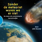 Omslag van Zonder de meteoriet waren we er niet