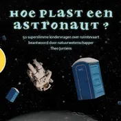 Omslag van Hoe plast een astronaut?