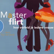 Omslag van MasterFlirt - hoe verleid je iedere vrouw