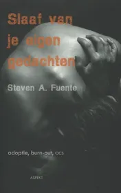 Omslag van Slaaf van je eigen gedachten