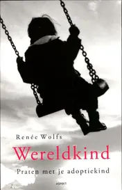 Omslag van Wereldkind. Praten met je adoptiekind.