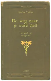 Omslag van De weg naar je ware zelf