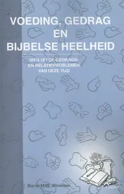 Omslag van Voeding, gedrag en bijbelse heelheid