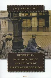 Omslag van Historici en hun hardnekkige mythes over de Eerste Wereldoorlog