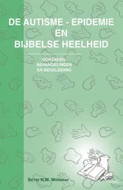 Omslag van De autisme-epidemie en bijbelse heelheid