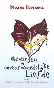 Omslag van Gevangen in onvoorwaardelijke liefde