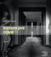 Omslag van Begrenzen geeft vrijheid