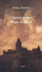 Omslag van Oproer tussen Maas en Waal