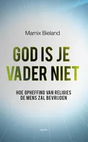 Omslag van God is je vader niet