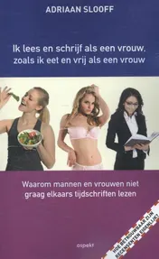 Omslag van Ik lees en schrijf als een vrouw, zoals ik eet en vrij als een vrouw