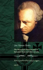 Omslag van The miraculous resurrection of Immanuel Kant and other articles