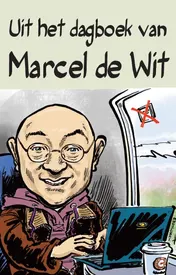 Omslag van Uit het dagboek van Marcel de Wit