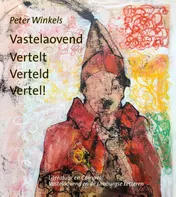 Omslag van Vastelaovend Vertelt Verteld Vertel!