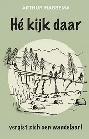 Omslag van Hé kijk, daar vergist zich een wandelaar