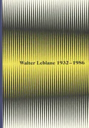 Omslag van Walter Leblanc 1932-1986