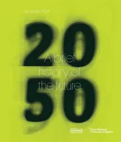 Omslag van 2050. a brief history of the future
