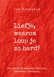 Omslag van Liefje, waarom loop je zo hard