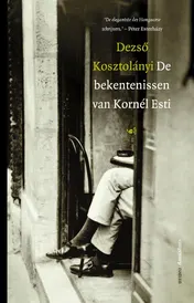 Omslag van De bekentenissen van Kornél Esti