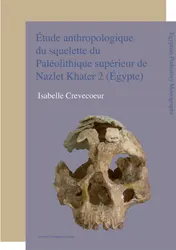 Omslag van Étude anthropologique du squelette du Paléolithique supérieur de Nazlet Khater 2 (Égypte)