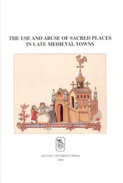 Omslag van The Use and Abuse of Sacred Places in Late Medieval Towns