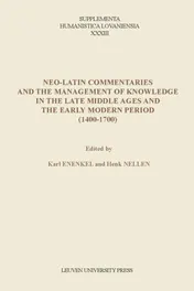 Omslag van Neo-Latin commentaries and the management of knowledge in the late middle ages and the Early modern period (1400-1700)