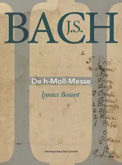Omslag van J.S. Bach. De h-Moll-Messe