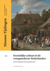 Omslag van Feestelijke cultuur in de vroegmoderne Nederlanden