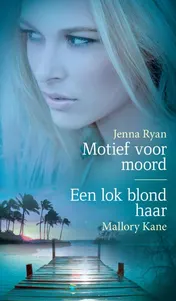 Omslag van Motief voor moord ; Een lok blond haar